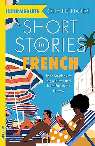 Imagen de archivo de Short Stories in French for Intermediate Learners (Teach Yourself) a la venta por Bookoutlet1