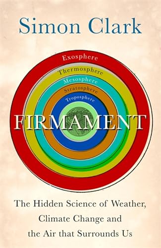 9781529362275: Firmament: The Hidden Science of Weather, Climate Change and the Air That Surrounds Us