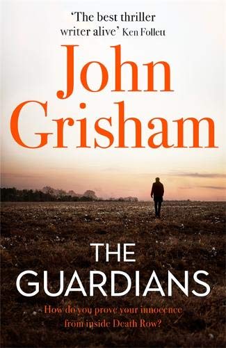 Stock image for The Guardians: The explosive new thriller from international bestseller John Grisham for sale by AwesomeBooks