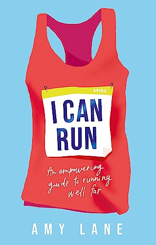 Imagen de archivo de I Can Run: An Empowering Guide to Running Well Far a la venta por WorldofBooks
