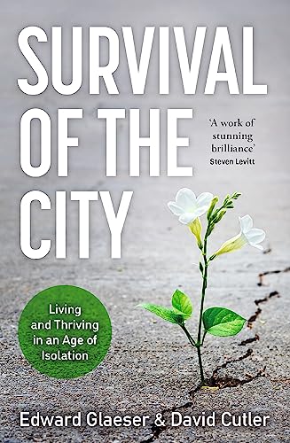 9781529364347: Survival of the City: Living and Thriving in an Age of Isolation