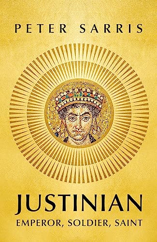 Imagen de archivo de Justinian: Emperor, Soldier, Saint a la venta por Books Puddle