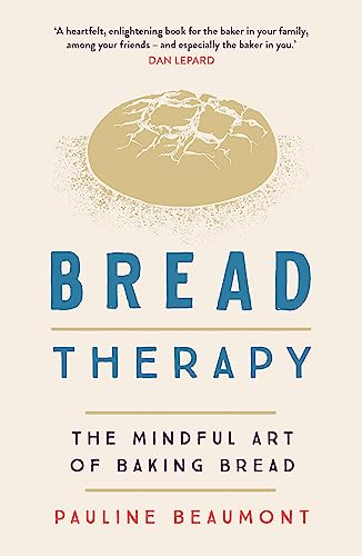 Stock image for Bread Therapy: The Mindful Art of Baking Bread for sale by WorldofBooks