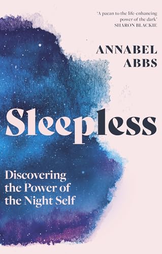 Stock image for Sleepless: Discovering the Power of the Night Self for sale by WorldofBooks