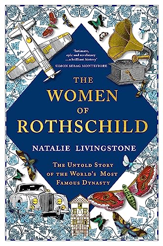 Imagen de archivo de The Women of Rothschild: The Untold Story of the World's Most Famous Dynasty a la venta por WorldofBooks