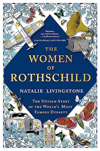 Imagen de archivo de The Women of Rothschild: The Untold Story of the World s Most Famous Dynasty /anglais (International Edition) a la venta por ThriftBooks-Atlanta