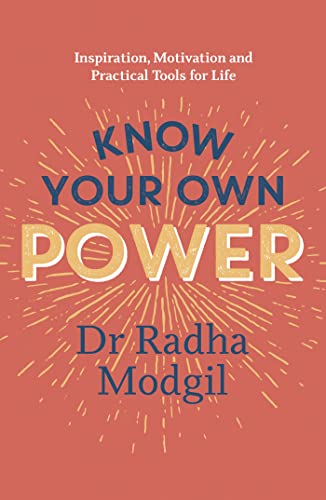Beispielbild fr Know Your Own Power: Inspiration, Motivation and Practical Tools For Life zum Verkauf von WorldofBooks