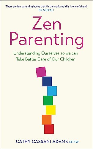 9781529367324: Zen Parenting: Understanding Ourselves so we can Take Better Care of Our Children