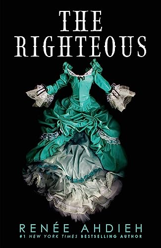 Stock image for The Righteous: The third instalment in the The Beautiful series from the New York Times bestselling author of The Wrath and the Dawn for sale by WorldofBooks