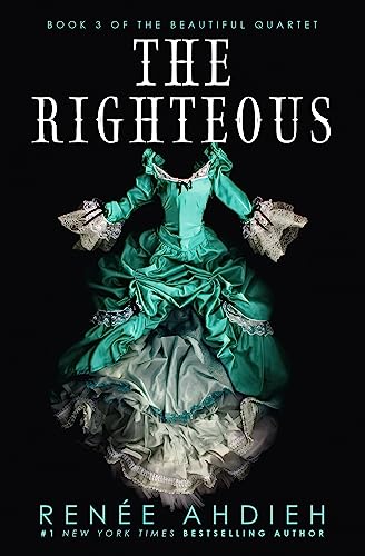 Beispielbild fr The Righteous: The third instalment in the The Beautiful series from the New York Times bestselling author of The Wrath and the Dawn zum Verkauf von WorldofBooks