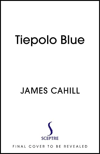 9781529369380: Tiepolo Blue: 'The best novel I have read for ages' Stephen Fry