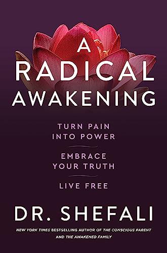 9781529371451: A Radical Awakening: Turn Pain into Power, Embrace Your Truth, Live Free