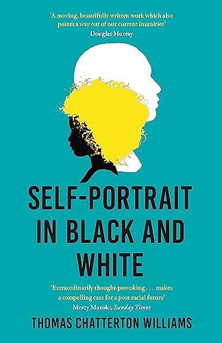 9781529372144: Self-Portrait in Black and White: Unlearning Race