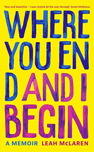 Stock image for Where You End and I Begin: A Memoir for sale by WorldofBooks