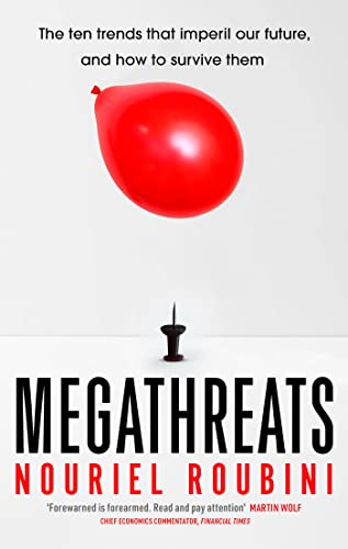Stock image for Megathreats: Our Ten Biggest Threats, and How to Survive Them for sale by Reuseabook