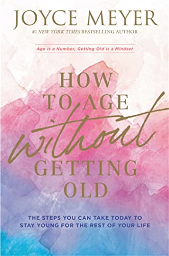 Imagen de archivo de How to Age Without Getting Old a la venta por Blackwell's