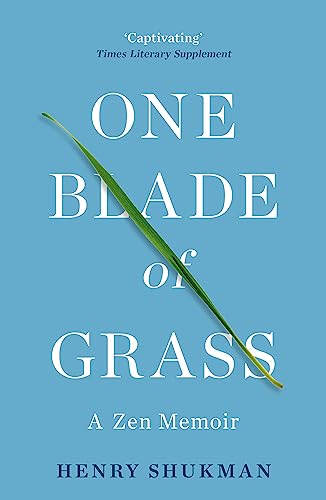 Stock image for One Blade of Grass: A Zen Memoir for sale by WorldofBooks