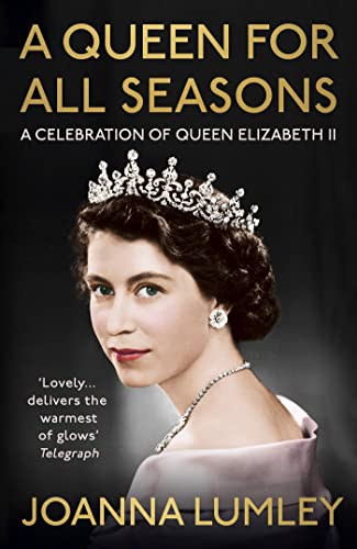 Stock image for A Queen for All Seasons: A Celebration of Queen Elizabeth II for sale by AwesomeBooks