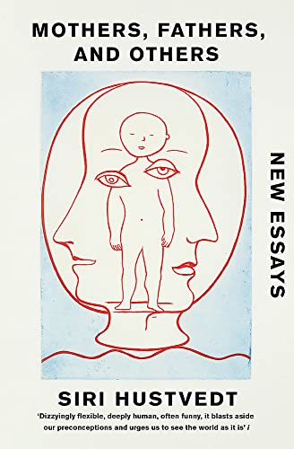 Stock image for Mothers, Fathers, and Others: New Essays for sale by THE SAINT BOOKSTORE