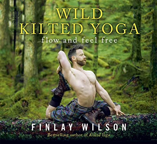 Beispielbild fr Wild Kilted Yoga: Flow and Feel Free zum Verkauf von Reuseabook