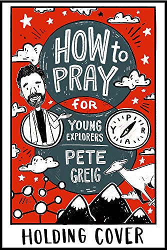 9781529377507: How to Pray: A Guide for Young Explorers (Hodder Faith Young Explorers)