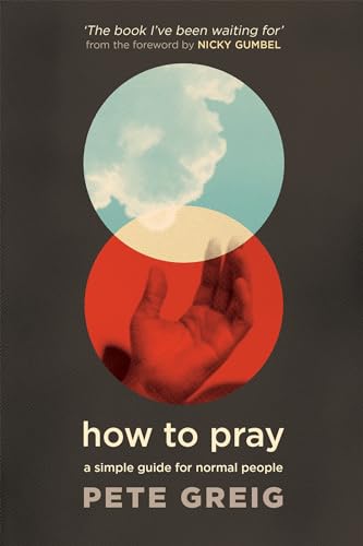 9781529377927: How to Pray: A Simple Guide for Normal People