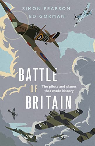 9781529378061: Battle of Britain: The pilots and planes that made history