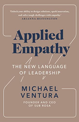 Beispielbild fr Applied Empathy: The New Language of Leadership zum Verkauf von WorldofBooks