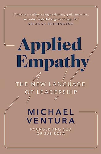 Beispielbild fr Applied Empathy: The New Language of Leadership zum Verkauf von WorldofBooks