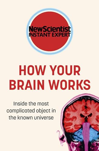 Imagen de archivo de How Your Brain Works: Inside the most complicated object in the known universe a la venta por PlumCircle