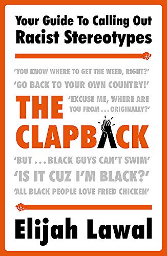 Stock image for The Clapback: Your Guide to Calling out Racist Stereotypes for sale by GF Books, Inc.