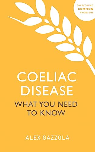Stock image for Coeliac Disease : What You Need to Know for sale by Better World Books: West