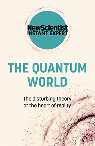 Stock image for The Quantum World: The Disturbing Theory at the Heart of Reality for sale by PlumCircle