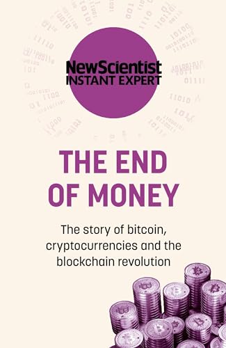 Stock image for The End of Money: The story of bitcoin, cryptocurrencies and the blockchain revolution for sale by Chiron Media