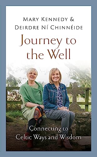 Stock image for Journey to the Well: Connecting to Celtic Ways and Wisdom for sale by AwesomeBooks