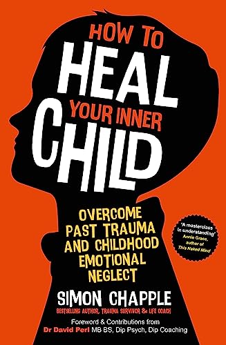 Imagen de archivo de How to Heal Your Inner Child a la venta por Blackwell's