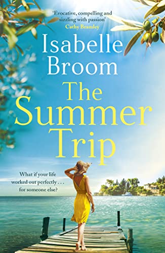 Beispielbild fr The Summer Trip: escape to sun-soaked Corfu with this must-read romance zum Verkauf von WorldofBooks