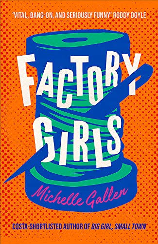 Beispielbild fr Factory Girls: WINNER OF THE COMEDY WOMEN IN PRINT PRIZE zum Verkauf von WorldofBooks