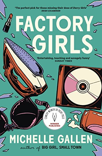 Beispielbild fr Factory Girls: WINNER OF THE COMEDY WOMEN IN PRINT PRIZE zum Verkauf von WorldofBooks