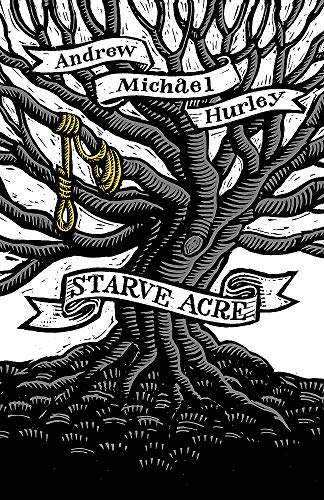 Stock image for Starve Acre: 'Beautifully written and triumphantly creepy' Mail on Sunday for sale by WorldofBooks