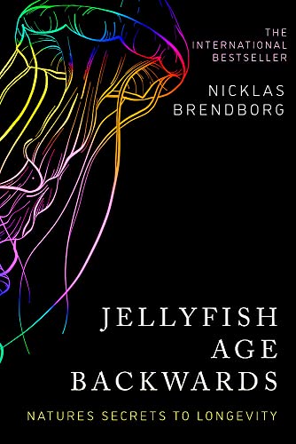 Beispielbild fr Jellyfish Age Backwards: Nature's Secrets to Longevity zum Verkauf von WorldofBooks