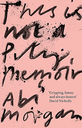 9781529388336: This is Not a Pity Memoir: The heartbreaking and life-affirming bestseller from the writer of The Split