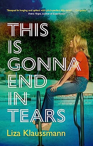 Imagen de archivo de This is Gonna End in Tears: The novel that makes a summer a la venta por WorldofBooks