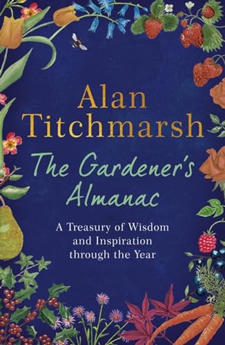Stock image for The Gardener's Almanac: A Treasury of Wisdom and Inspiration through the Year for sale by WorldofBooks