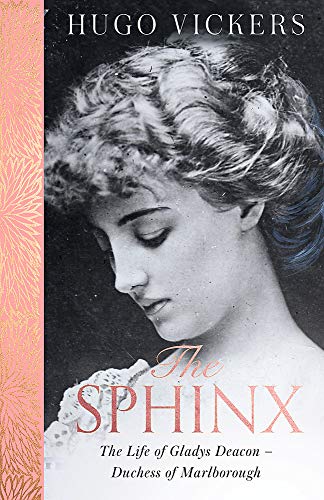 Imagen de archivo de The Sphinx: The Life of Gladys Deacon  " Duchess of Marlborough a la venta por WorldofBooks