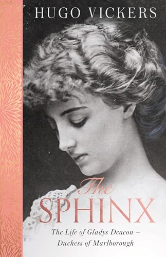 Beispielbild fr The Sphinx: The Life of Gladys Deacon - Duchess of Marlborough zum Verkauf von Wonder Book