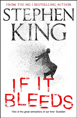 Beispielbild fr If It Bleeds: a stand-alone sequel to the No. 1 bestseller The Outsider, plus three irresistible novellas zum Verkauf von WorldofBooks