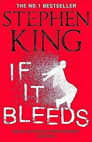 Imagen de archivo de If It Bleeds: The No. 1 bestseller featuring a stand-alone sequel to THE OUTSIDER, plus three irresistible novellas a la venta por medimops