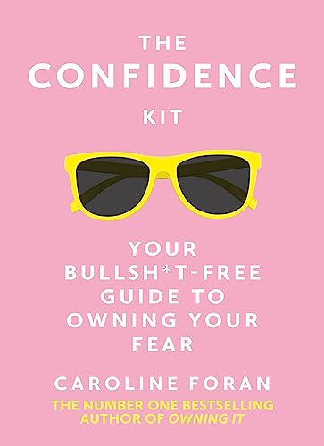 Beispielbild fr The Confidence Kit: Your Bullsh*t-Free Guide to Owning Your Fear zum Verkauf von SecondSale