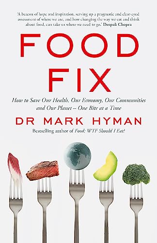 Stock image for Food Fix: How to Save Our Health, Our Economy, Our Communities and Our Planet â " One Bite at a Time for sale by Hippo Books